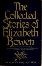 The collected stories of Elizabeth Bowen /