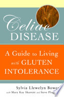 Celiac disease a guide to living with gluten intolerance /