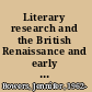 Literary research and the British Renaissance and early modern period strategies and sources /