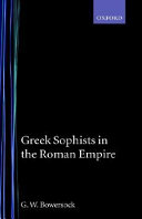 Greek sophists in the Roman Empire /