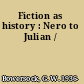 Fiction as history : Nero to Julian /
