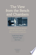 The view from the bench and chambers : examining judicial process and decision making on the U.S. Courts of Appeals /