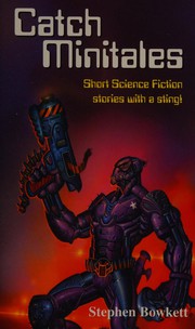 Catch minitales : short science fiction stories with a sting! /
