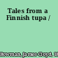 Tales from a Finnish tupa /
