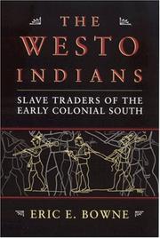 The Westo Indians : slave traders of the early colonial South /