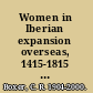 Women in Iberian expansion overseas, 1415-1815 some facts, fancies and personalities /