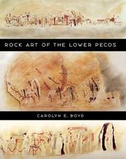 Rock art of the lower Pecos /