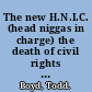 The new H.N.I.C. (head niggas in charge) the death of civil rights and the reign of hip hop /