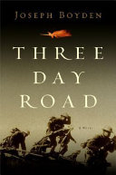 Three day road : a novel /