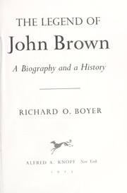 The legend of John Brown : a biography and a history /