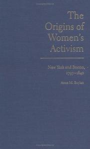 The origins of women's activism : New York and Boston, 1797-1840 /