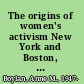 The origins of women's activism New York and Boston, 1797-1840 /