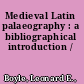 Medieval Latin palaeography : a bibliographical introduction /