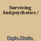 Surviving Antipsychotics /