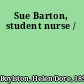 Sue Barton, student nurse /