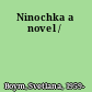 Ninochka a novel /