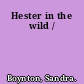 Hester in the wild /