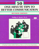 50 one-minute tips for better communication, revised a wealth of business communication ideas /