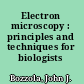 Electron microscopy : principles and techniques for biologists /