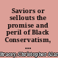 Saviors or sellouts the promise and peril of Black Conservatism, from Booker T. Washington to Condoleezza Rice /