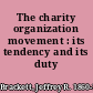 The charity organization movement : its tendency and its duty /