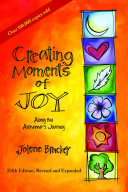 Creating moments of joy along the Alzheimer's journey /