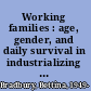 Working families : age, gender, and daily survival in industrializing Montreal /