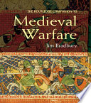 The Routledge companion to medieval warfare