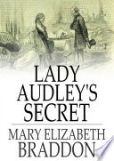 Lady Audley's secret /