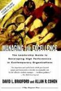 Managing for excellence : the leadership guide to developing high performance in contemporary organizations /
