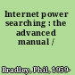 Internet power searching : the advanced manual /