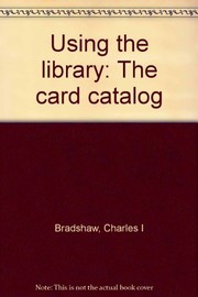 Using the library: the card catalog /