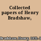 Collected papers of Henry Bradshaw,