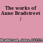 The works of Anne Bradstreet /