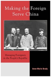 Making the foreign serve China : managing foreigners in the People's Republic /