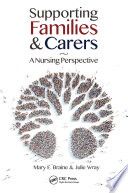 Supporting families & carers : a nursing perspective /