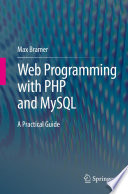 Web Programming with PHP and MySQL : A Practical Guide /