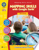 Mapping skills with Google Earth big book /