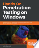 Hands-on penetration testing on Windows : unleash Kali Linux, PowerShell, and Windows debugging tools for security testing and analysis /