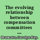 The evolving relationship between compensation committees and consultants /