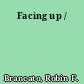 Facing up /