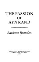 The passion of Ayn Rand /