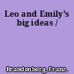 Leo and Emily's big ideas /