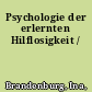 Psychologie der erlernten Hilflosigkeit /