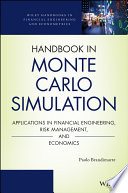 Handbook in Monte Carlo simulation : applications in financial engineering, risk management, and economics /