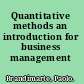 Quantitative methods an introduction for business management /