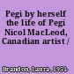 Pegi by herself the life of Pegi Nicol MacLeod, Canadian artist /