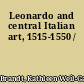 Leonardo and central Italian art, 1515-1550 /