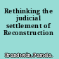 Rethinking the judicial settlement of Reconstruction