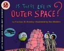 Is there life in outer space? /